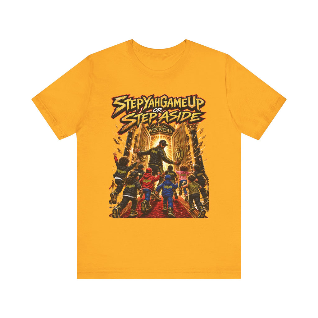 StepYahGameUp or Step Aside — Unisex Tee