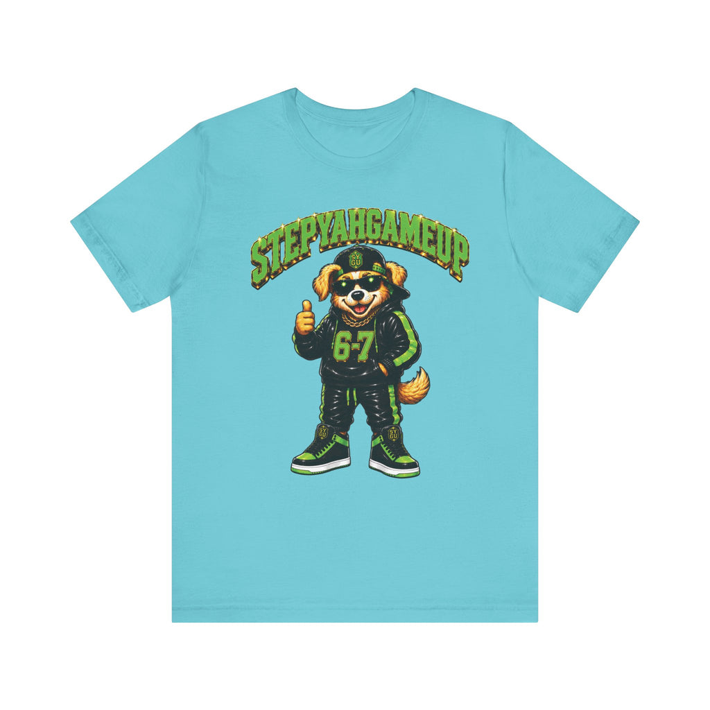StepYahGameUp — SYGU Dog | 6-7 Green Edition | Unisex Tee
