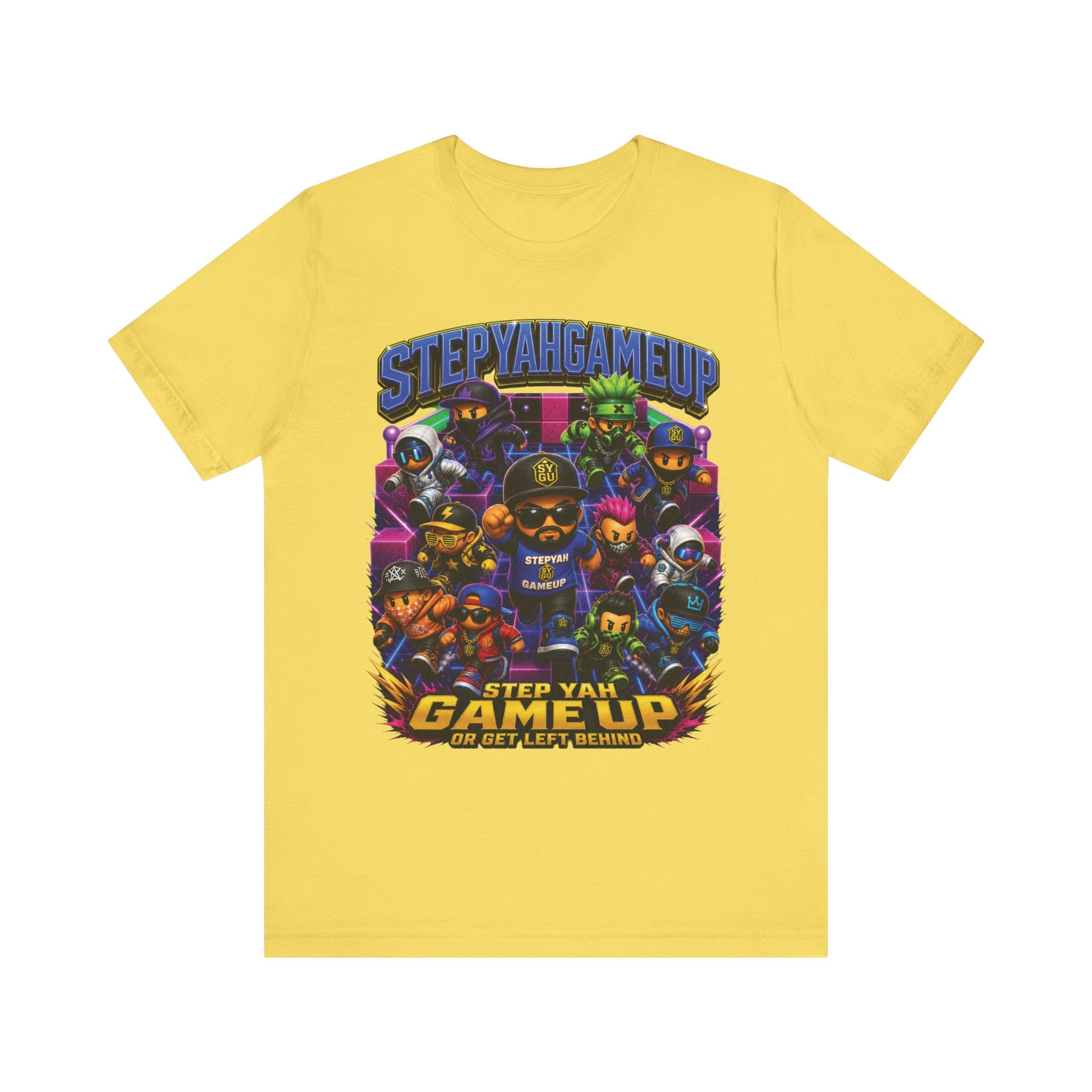 StepYahGameUp — Step Yah Game Up Or Get Left Behind | Unisex Tee