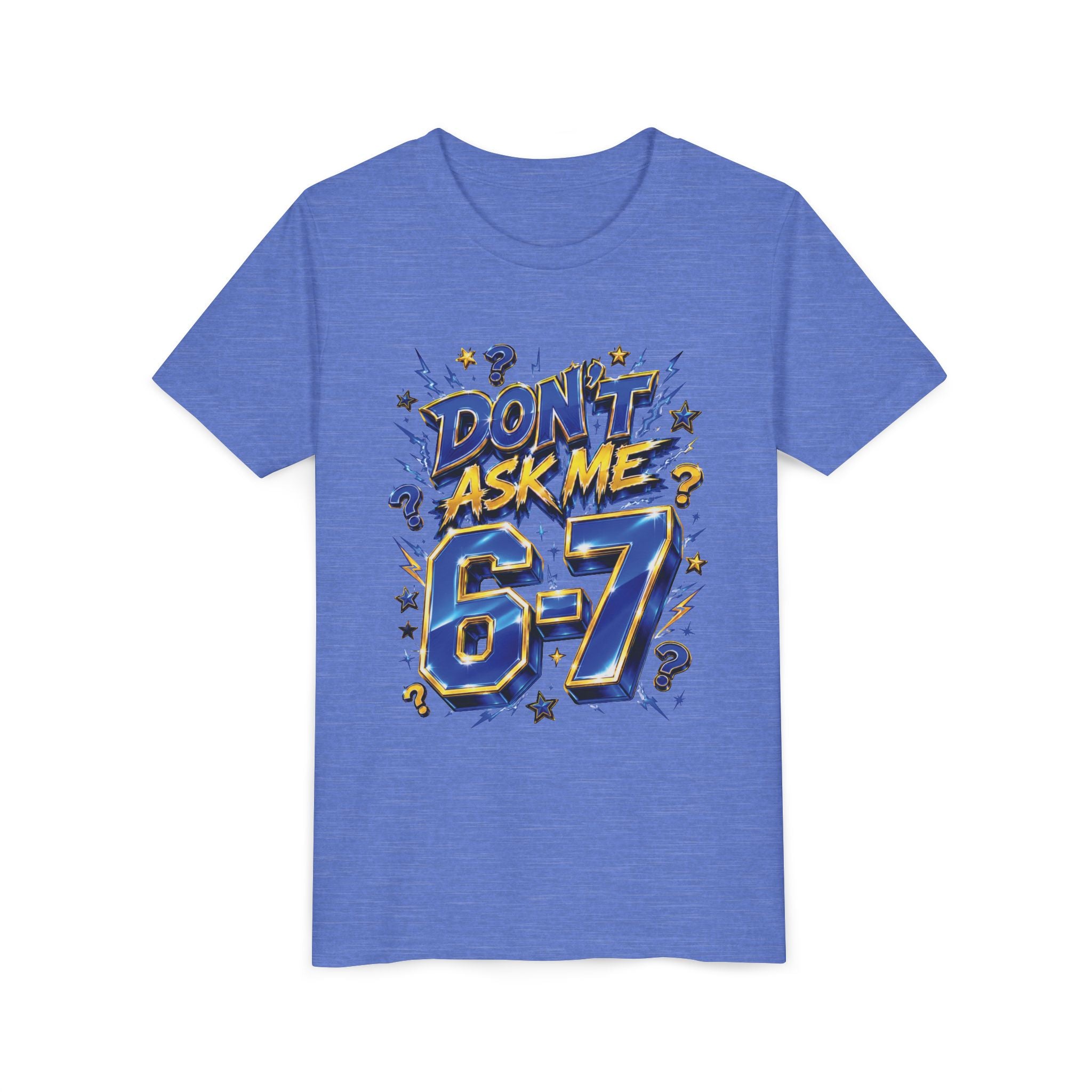 6-7 Youth Tee — Don't Ask Me