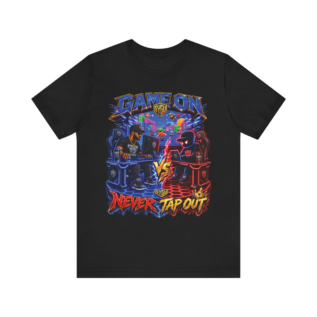 StepYahGameUp — Game On Never Tap Out | Unisex Tee