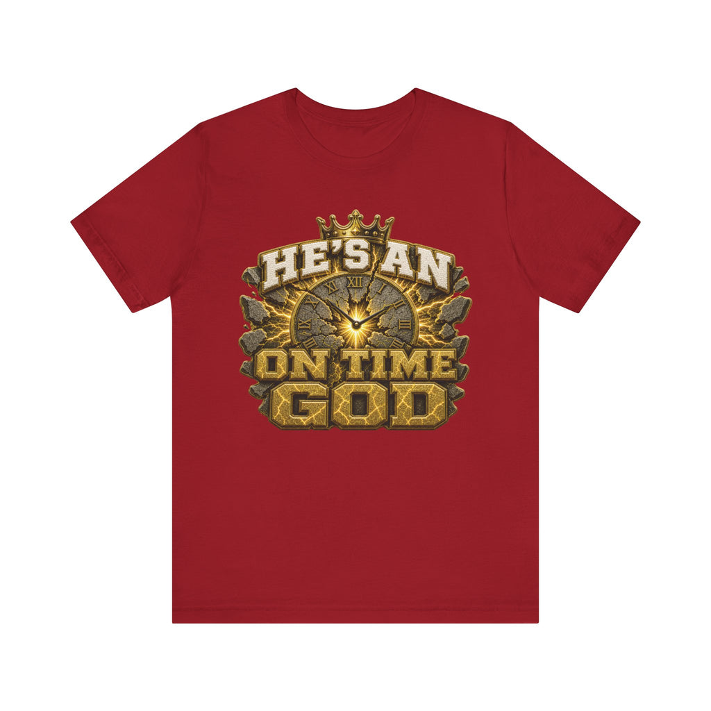 Walk By Faith ✝️ — He's An On Time God | Unisex Tee