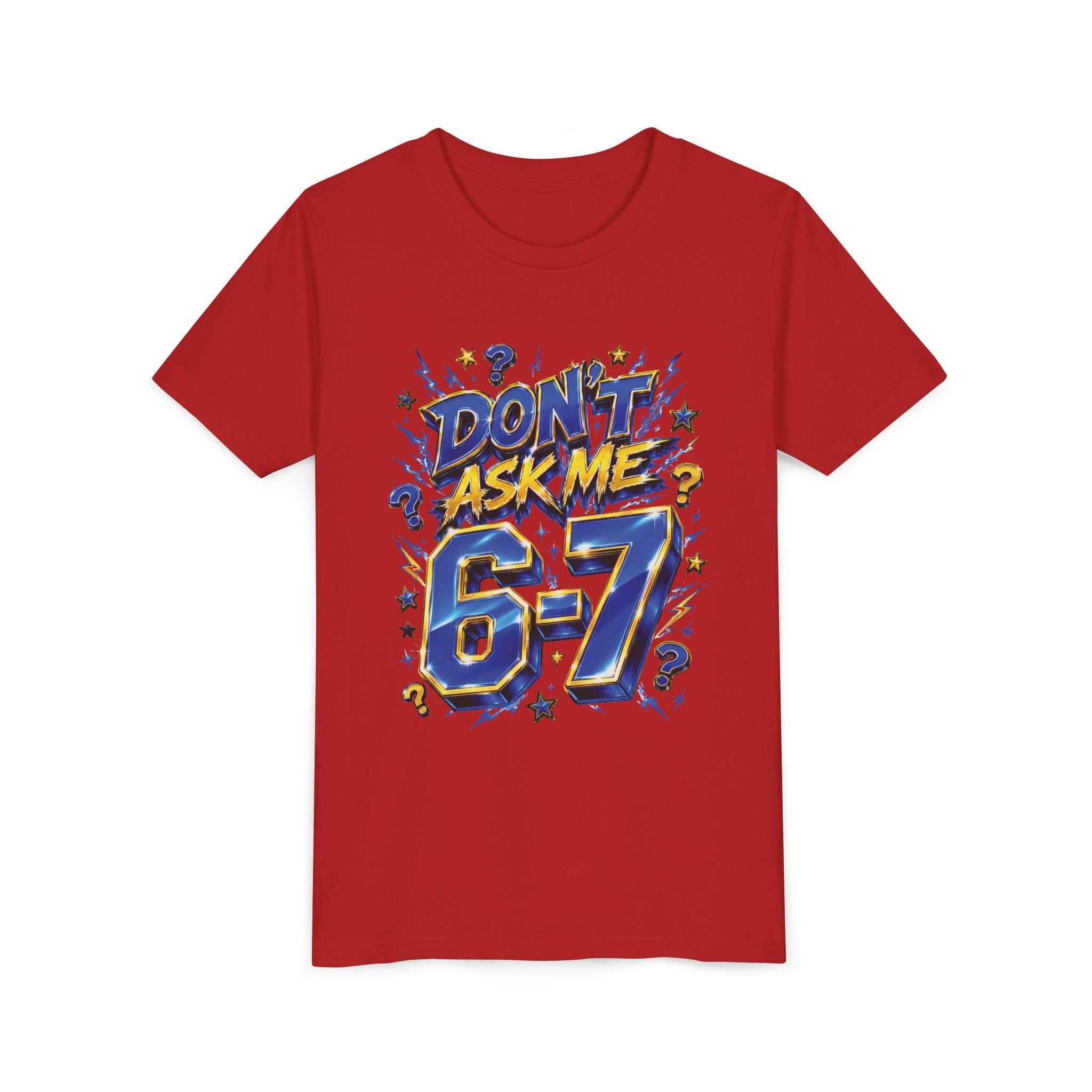 6-7 Youth Tee — Don't Ask Me