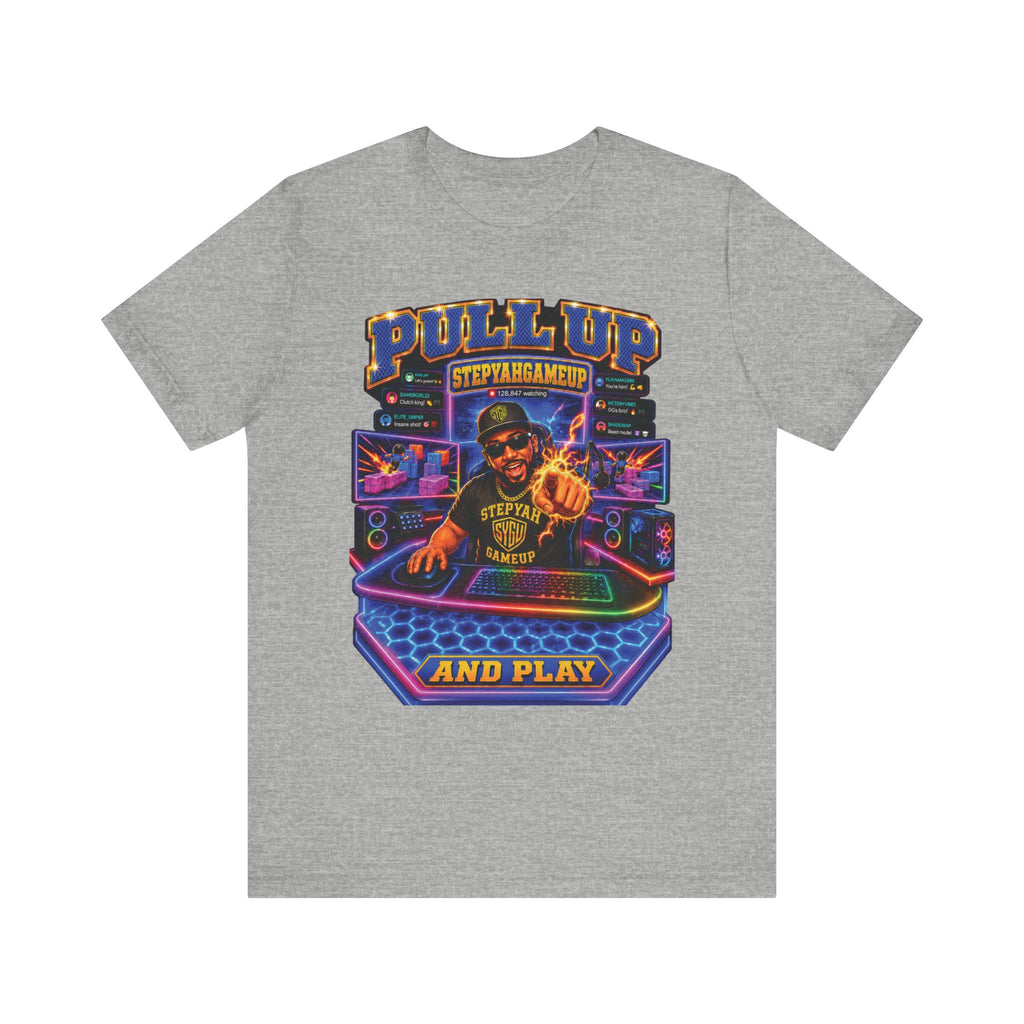 StepYahGameUp — Pull Up and Play | Unisex Tee
