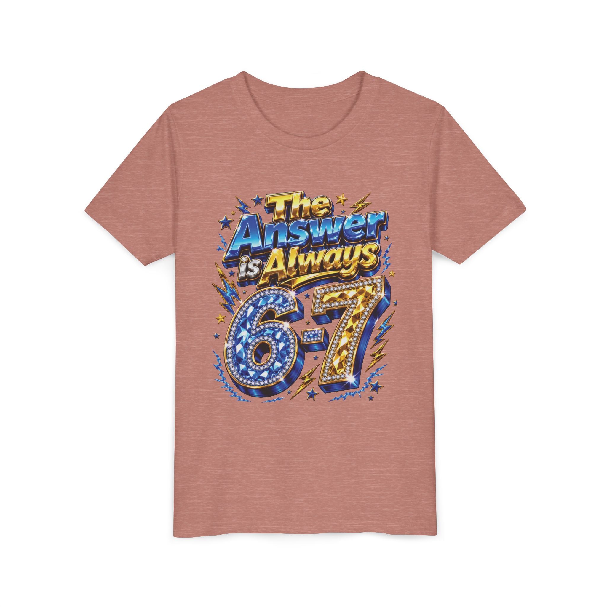6-7 Youth Tee — The Answer is Always
