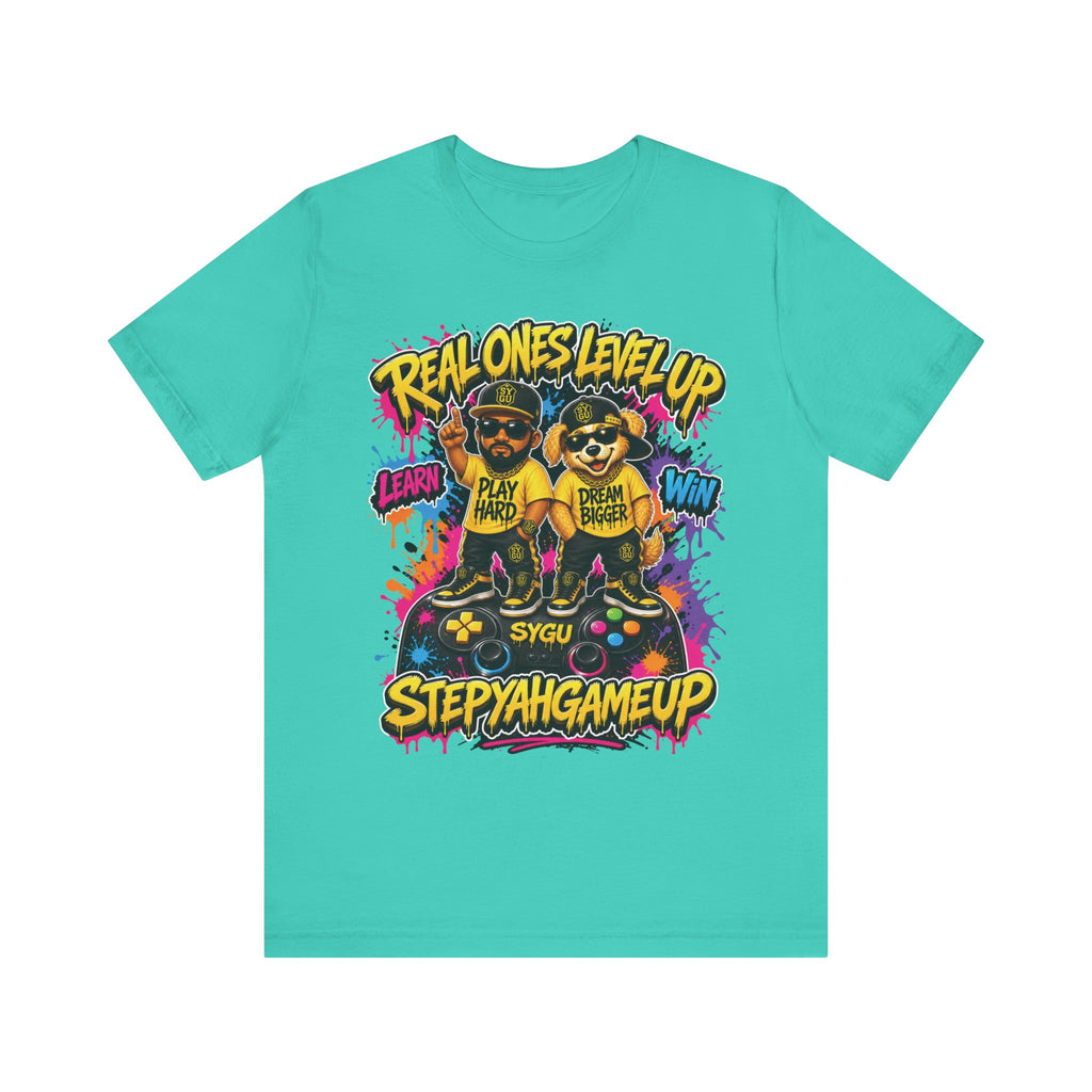StepYahGameUp — Real Ones Level Up | Unisex Tee