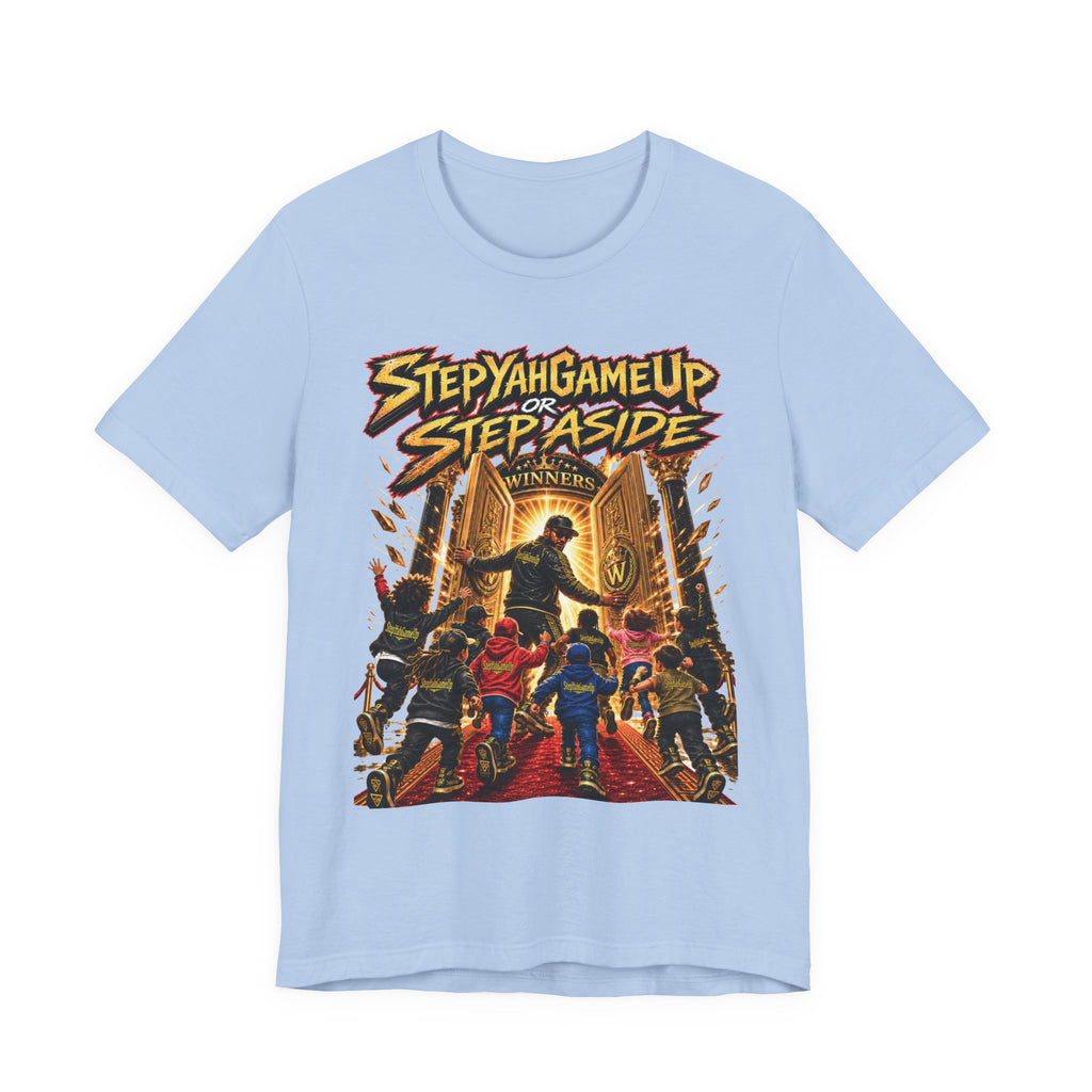StepYahGameUp or Step Aside — Unisex Tee
