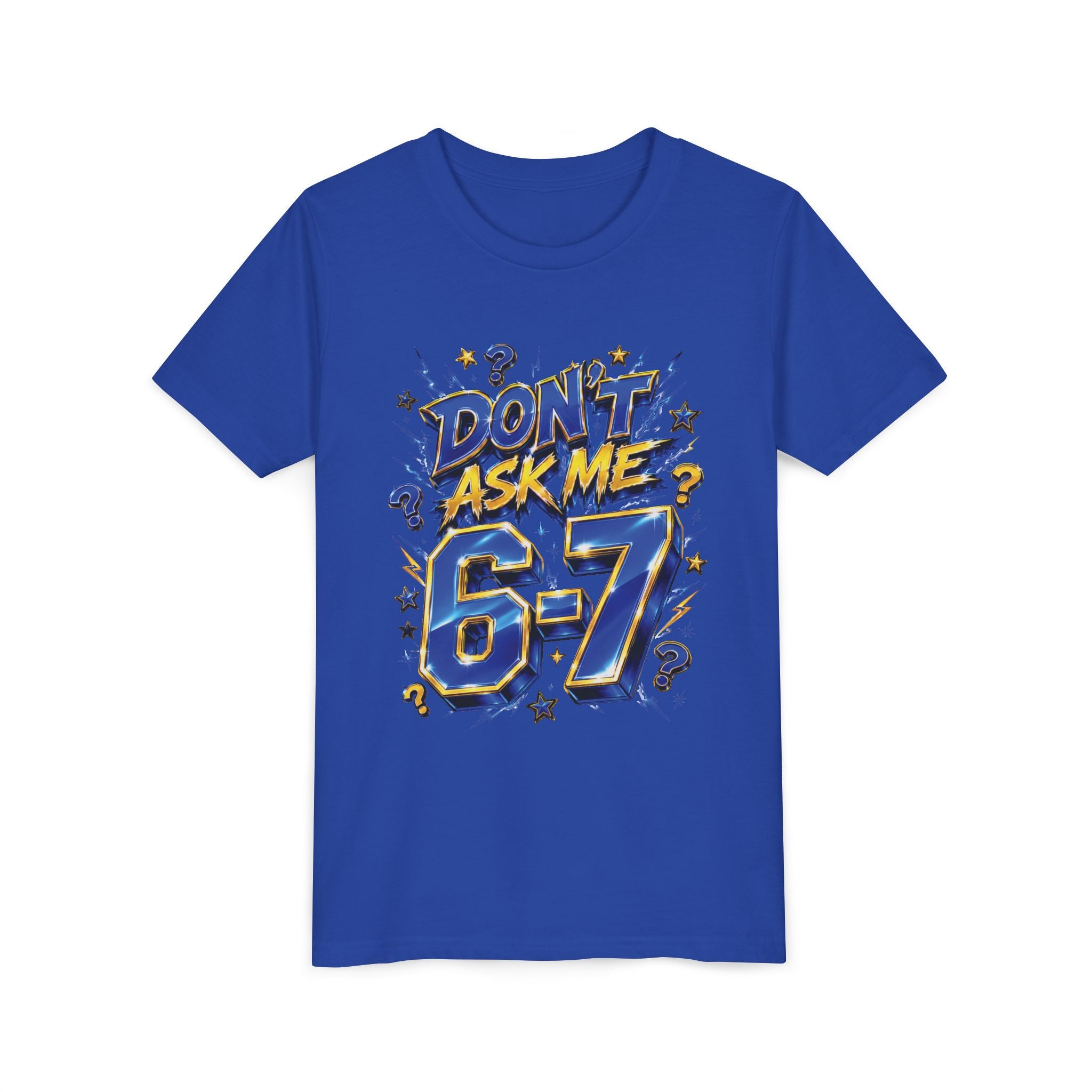 6-7 Youth Tee — Don't Ask Me