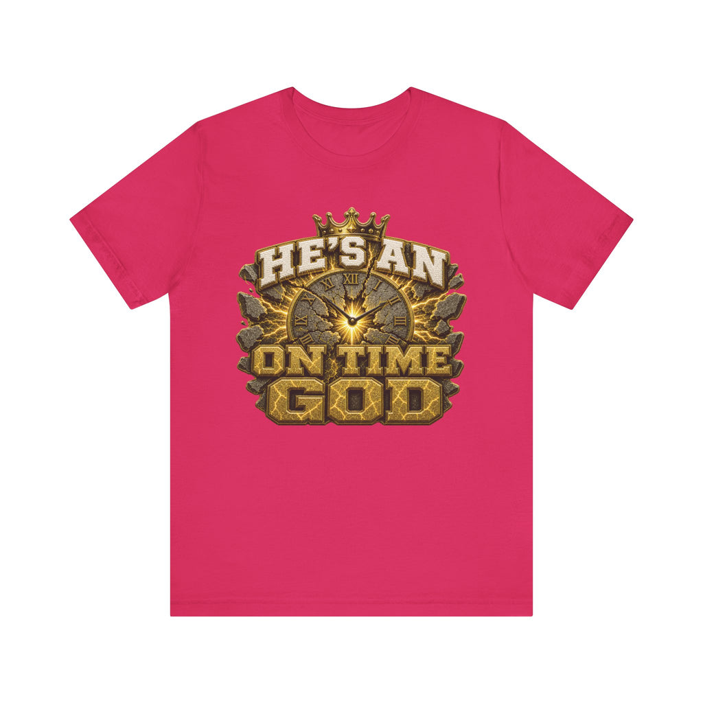 Walk By Faith ✝️ — He's An On Time God | Unisex Tee