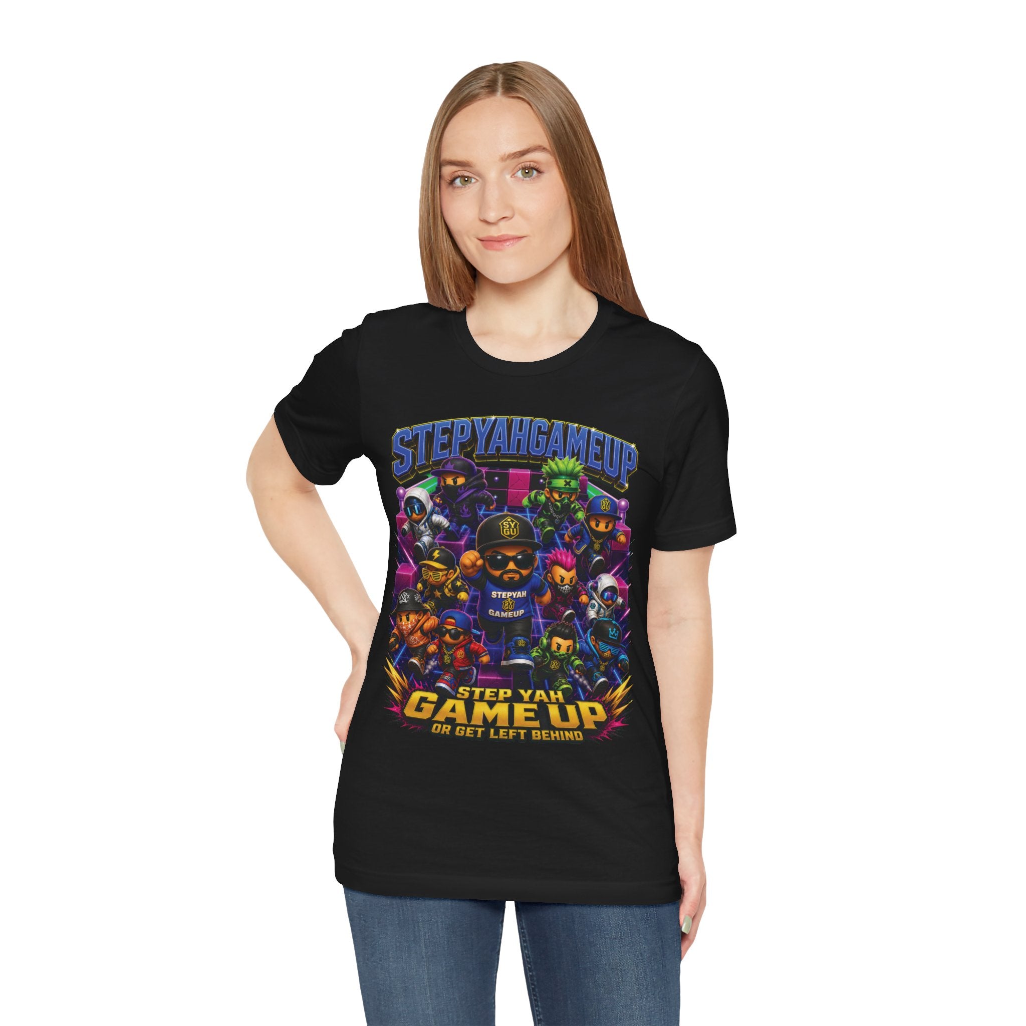 StepYahGameUp — Step Yah Game Up Or Get Left Behind | Unisex Tee