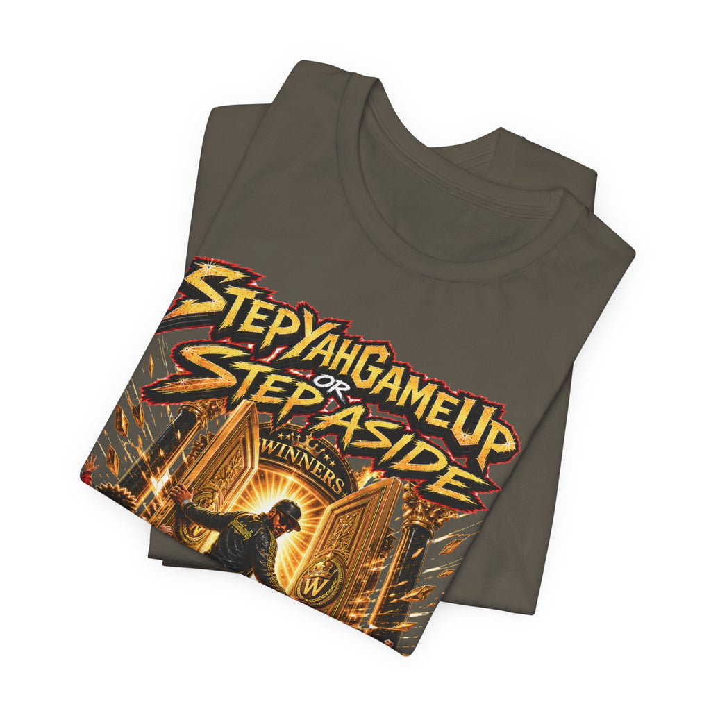 StepYahGameUp or Step Aside — Unisex Tee