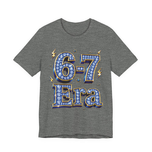 6-7 Unisex Tee — Era Edition