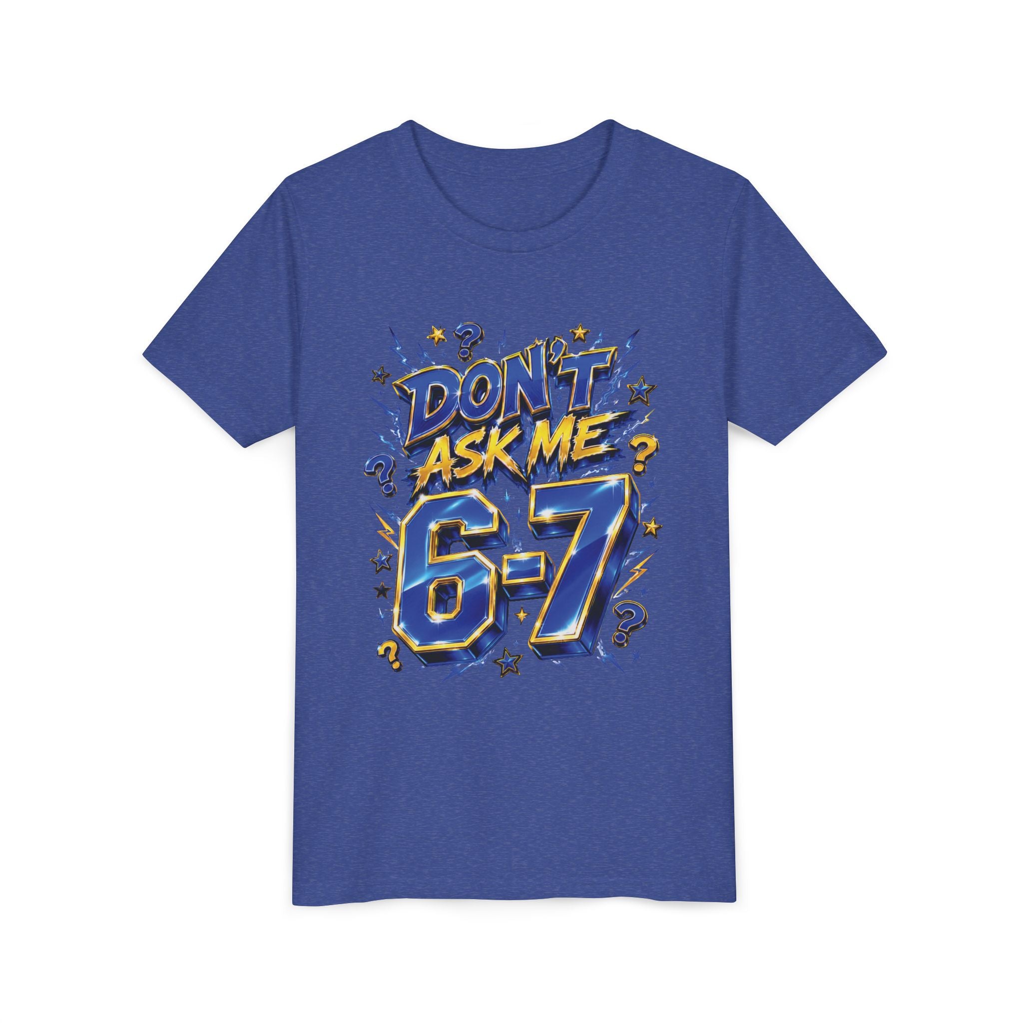 6-7 Youth Tee — Don't Ask Me