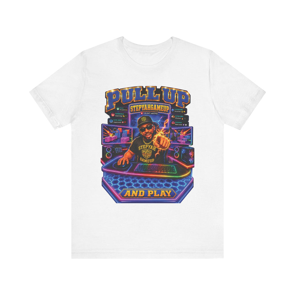 StepYahGameUp — Pull Up and Play | Unisex Tee