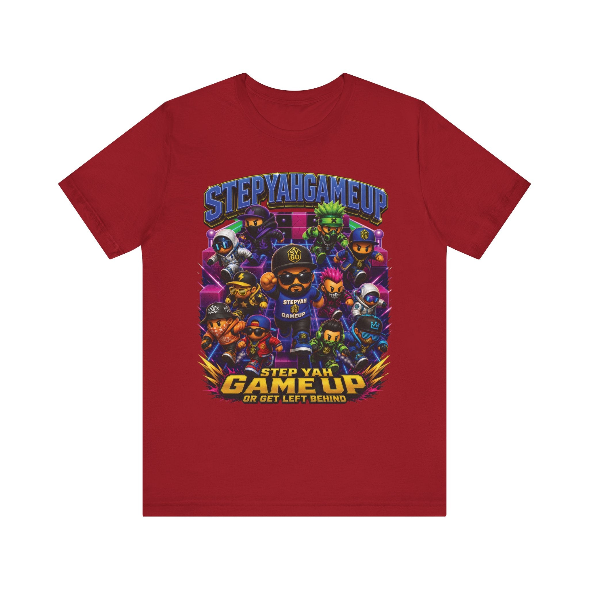 StepYahGameUp — Step Yah Game Up Or Get Left Behind | Unisex Tee