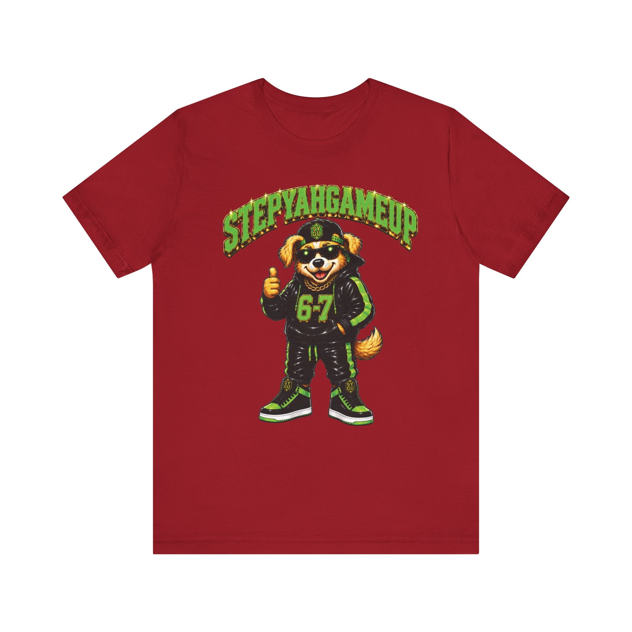 StepYahGameUp — SYGU Dog | 6-7 Green Edition | Unisex Tee