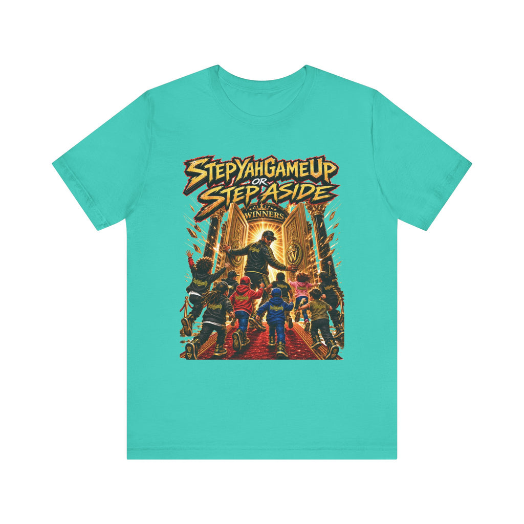 StepYahGameUp or Step Aside — Unisex Tee