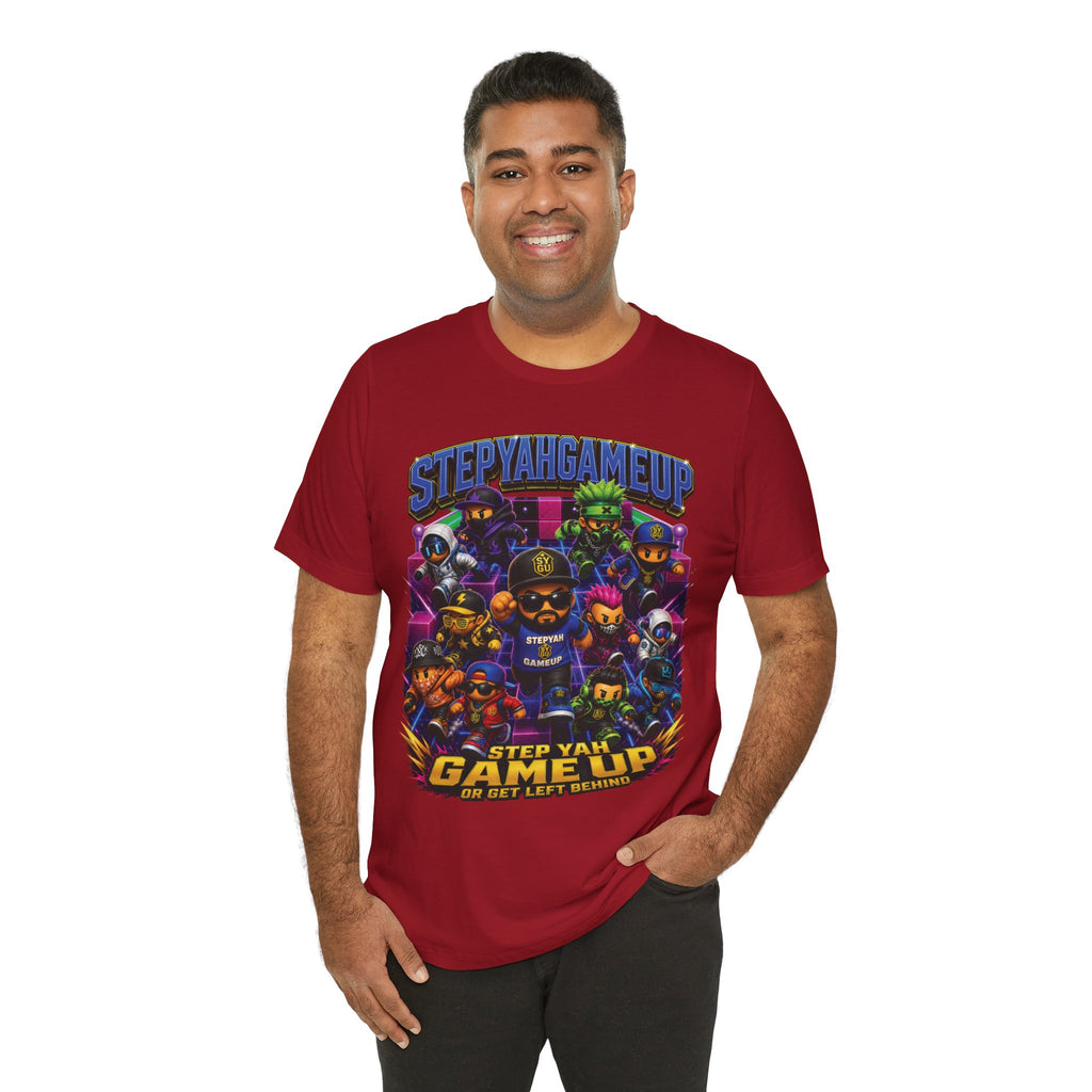 StepYahGameUp — Step Yah Game Up Or Get Left Behind | Unisex Tee