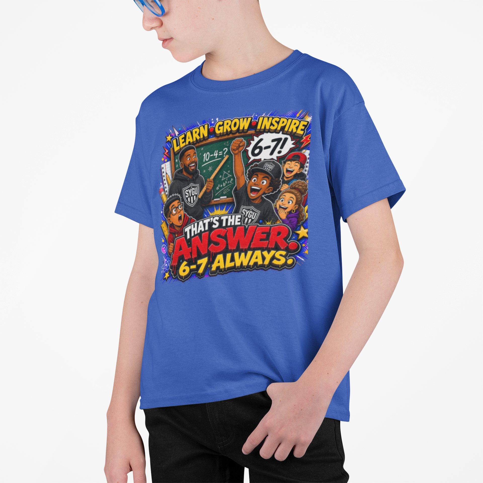 6-7 — That's The Answer, 6-7 Always | Unisex Youth Tee