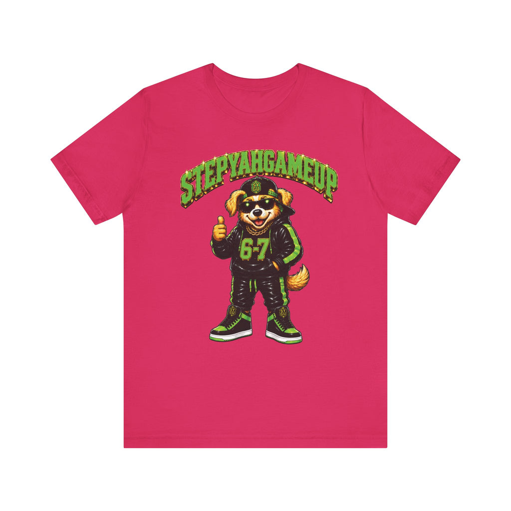StepYahGameUp — SYGU Dog | 6-7 Green Edition | Unisex Tee