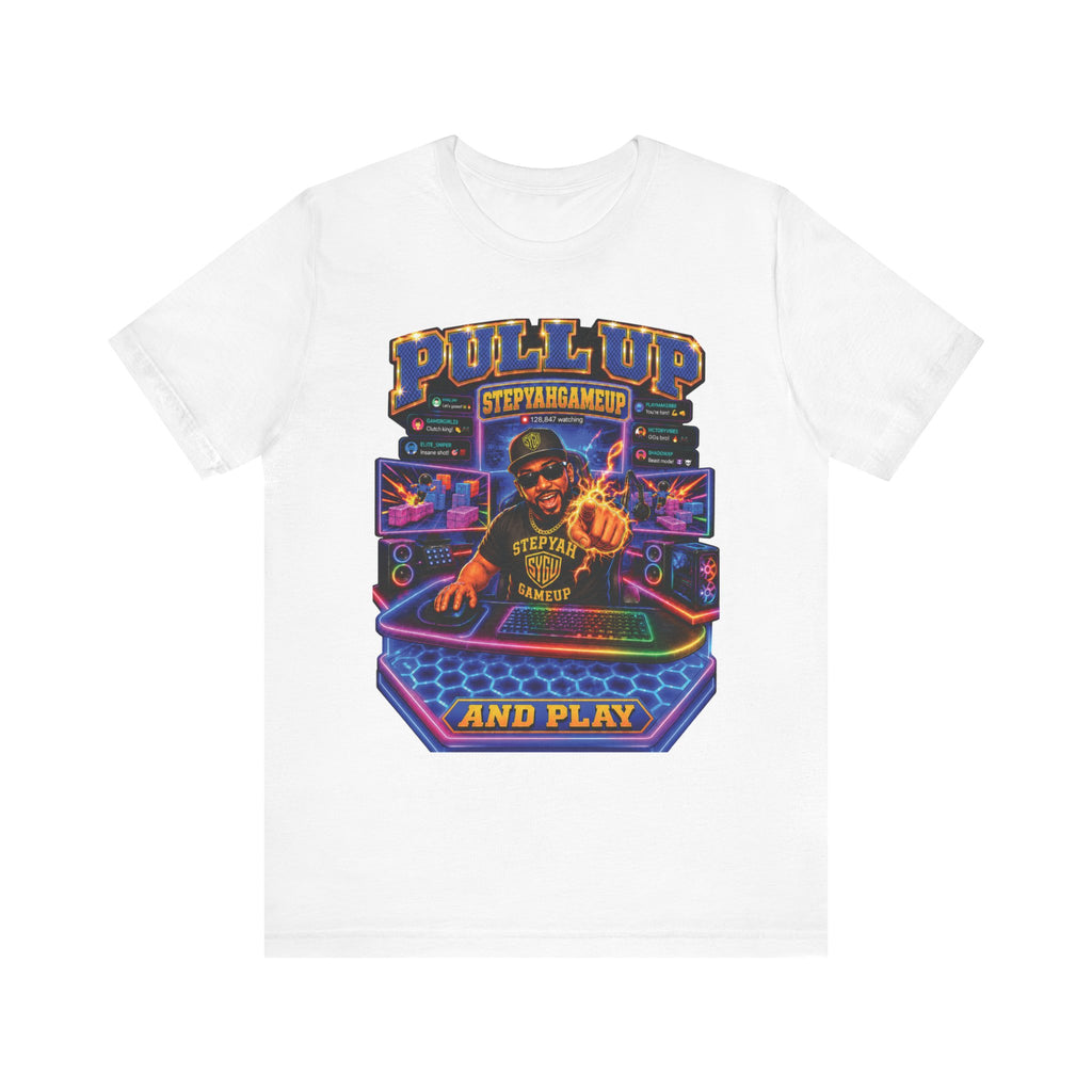StepYahGameUp — Pull Up and Play | Unisex Tee