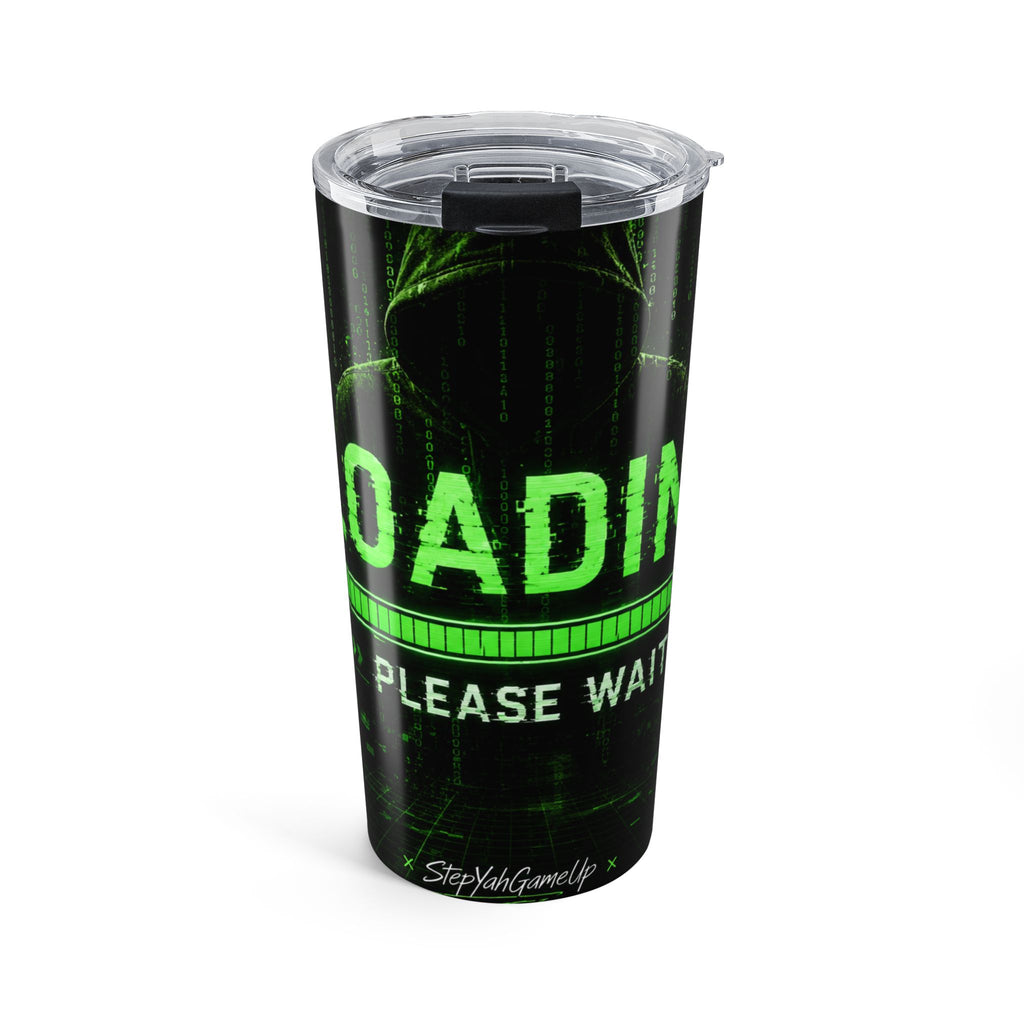 StepYahGameUp — Loading Please Wait | 20oz Tumbler