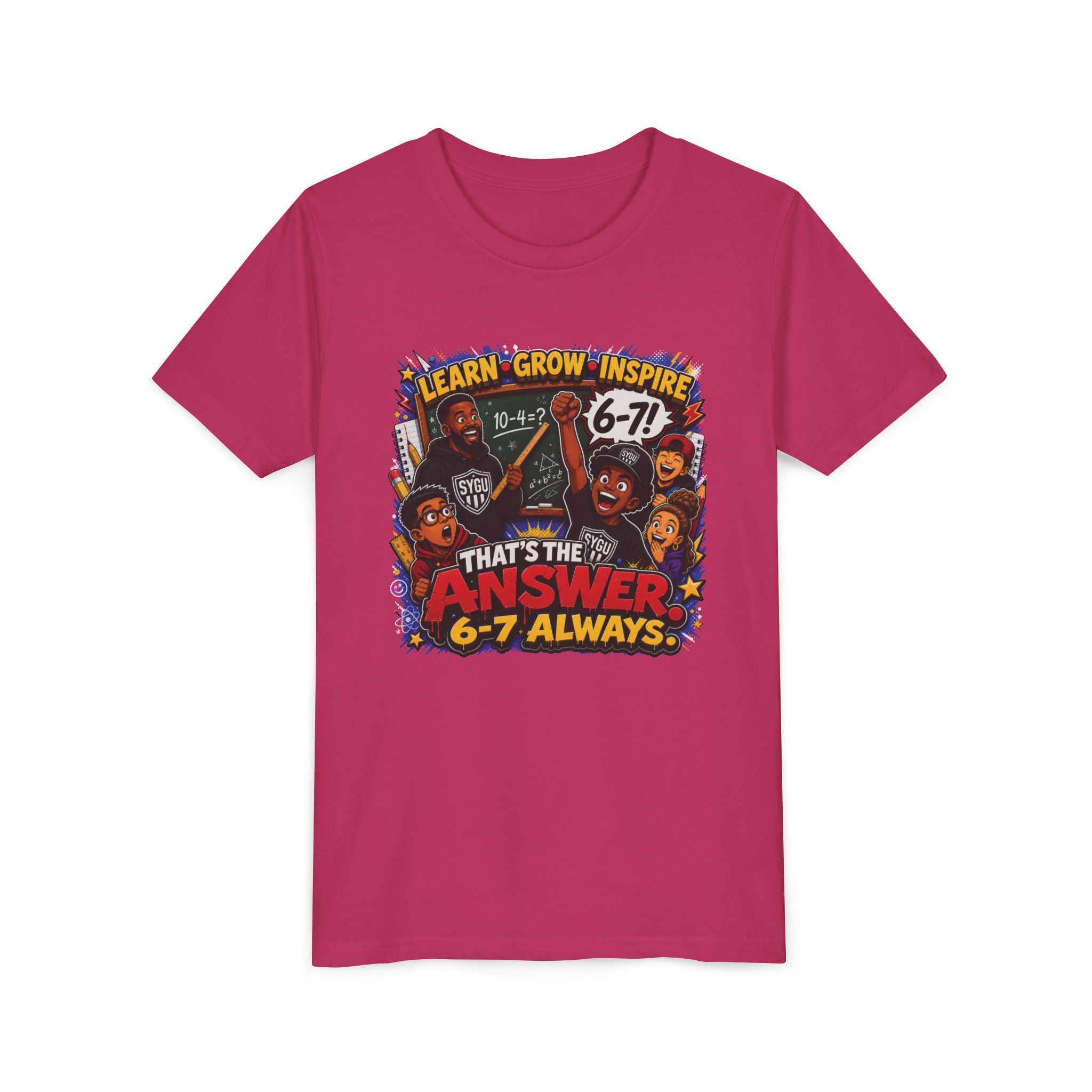 6-7 — That's The Answer, 6-7 Always | Unisex Youth Tee