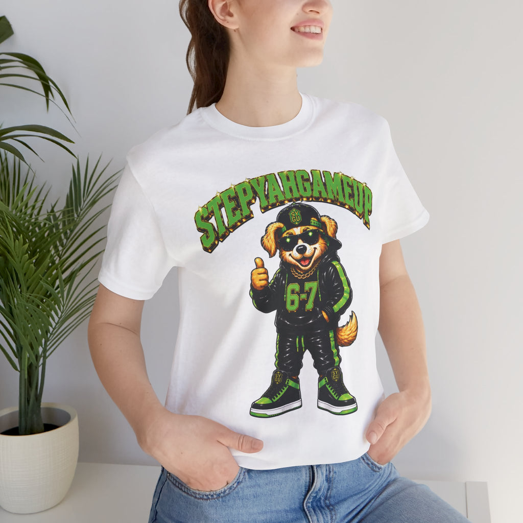 StepYahGameUp — SYGU Dog | 6-7 Green Edition | Unisex Tee