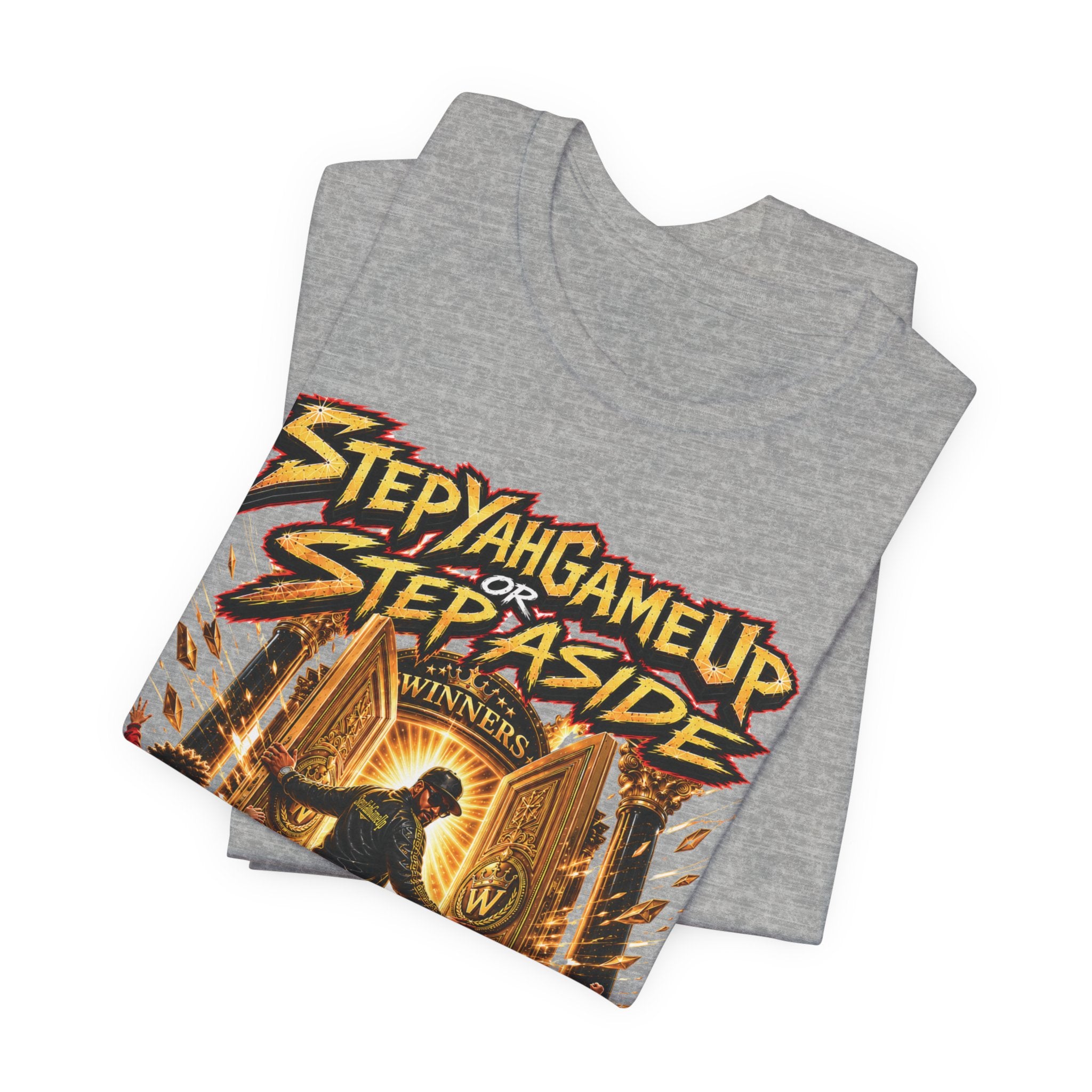 StepYahGameUp or Step Aside — Unisex Tee