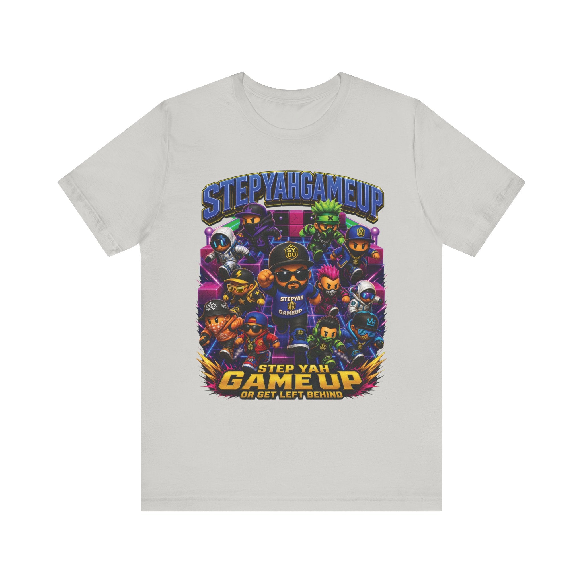 StepYahGameUp — Step Yah Game Up Or Get Left Behind | Unisex Tee
