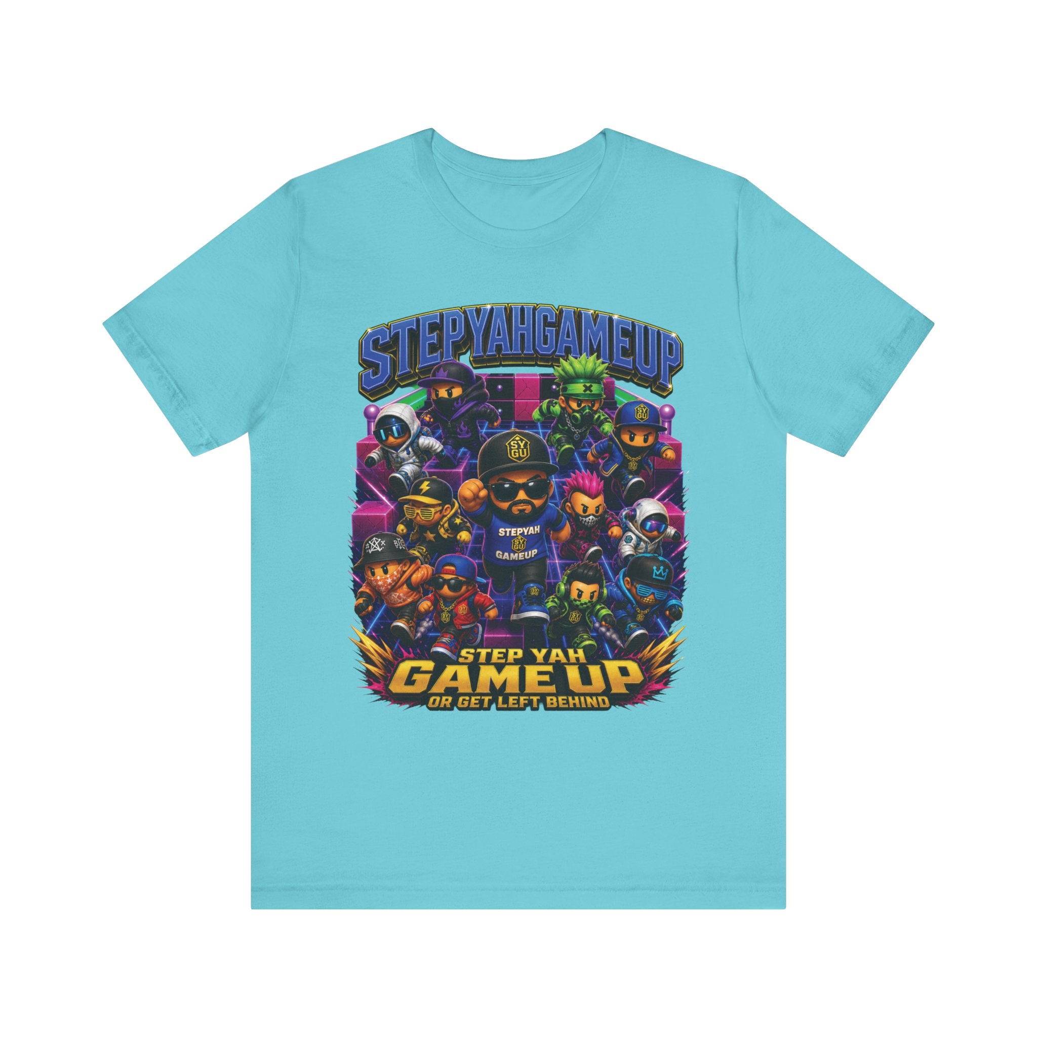 StepYahGameUp — Step Yah Game Up Or Get Left Behind | Unisex Tee