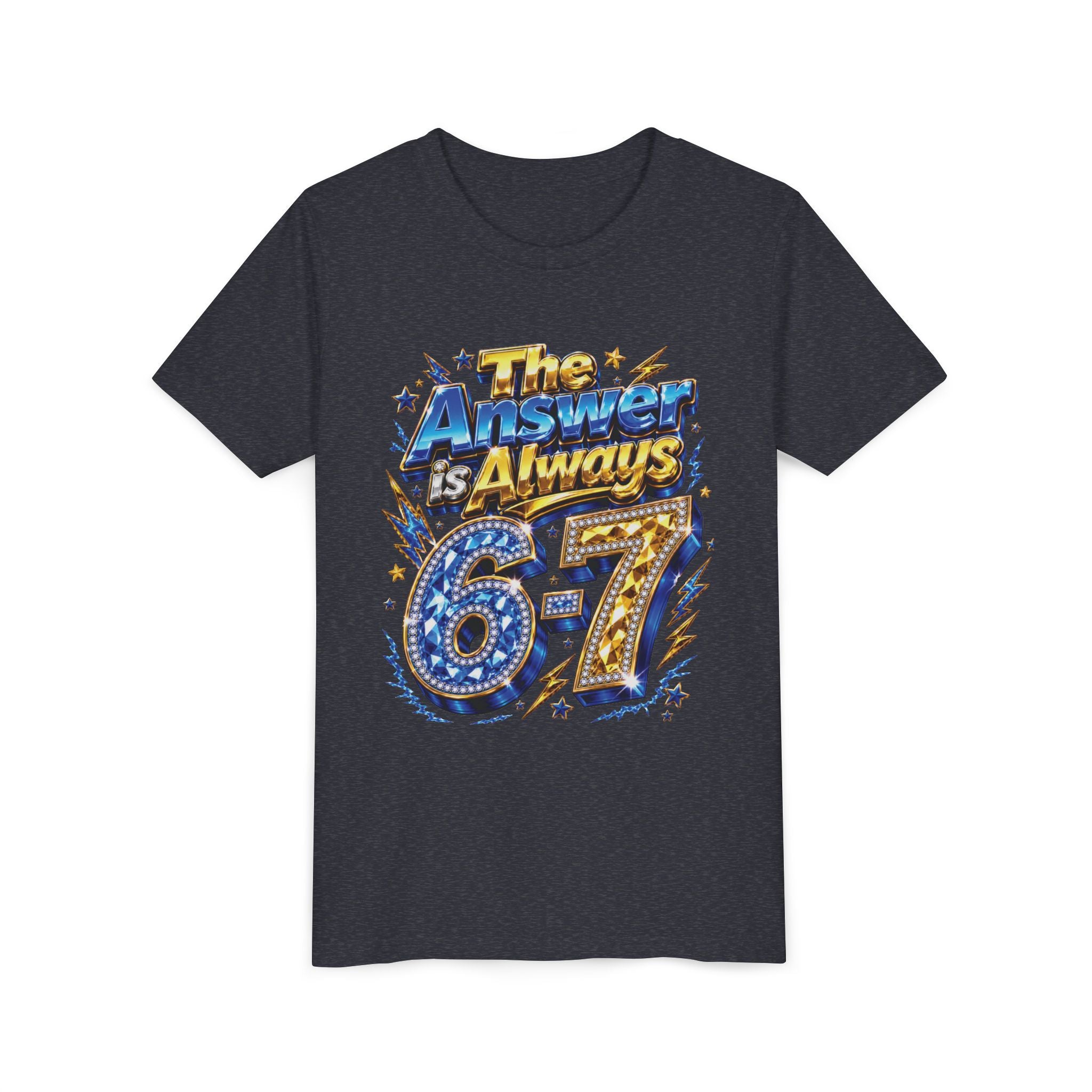 6-7 Youth Tee — The Answer is Always