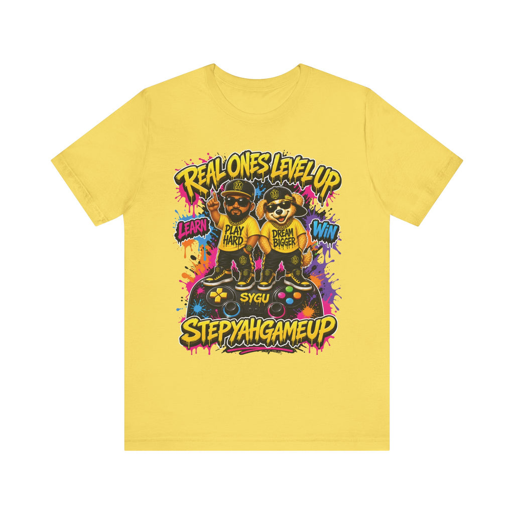 StepYahGameUp — Real Ones Level Up | Unisex Tee