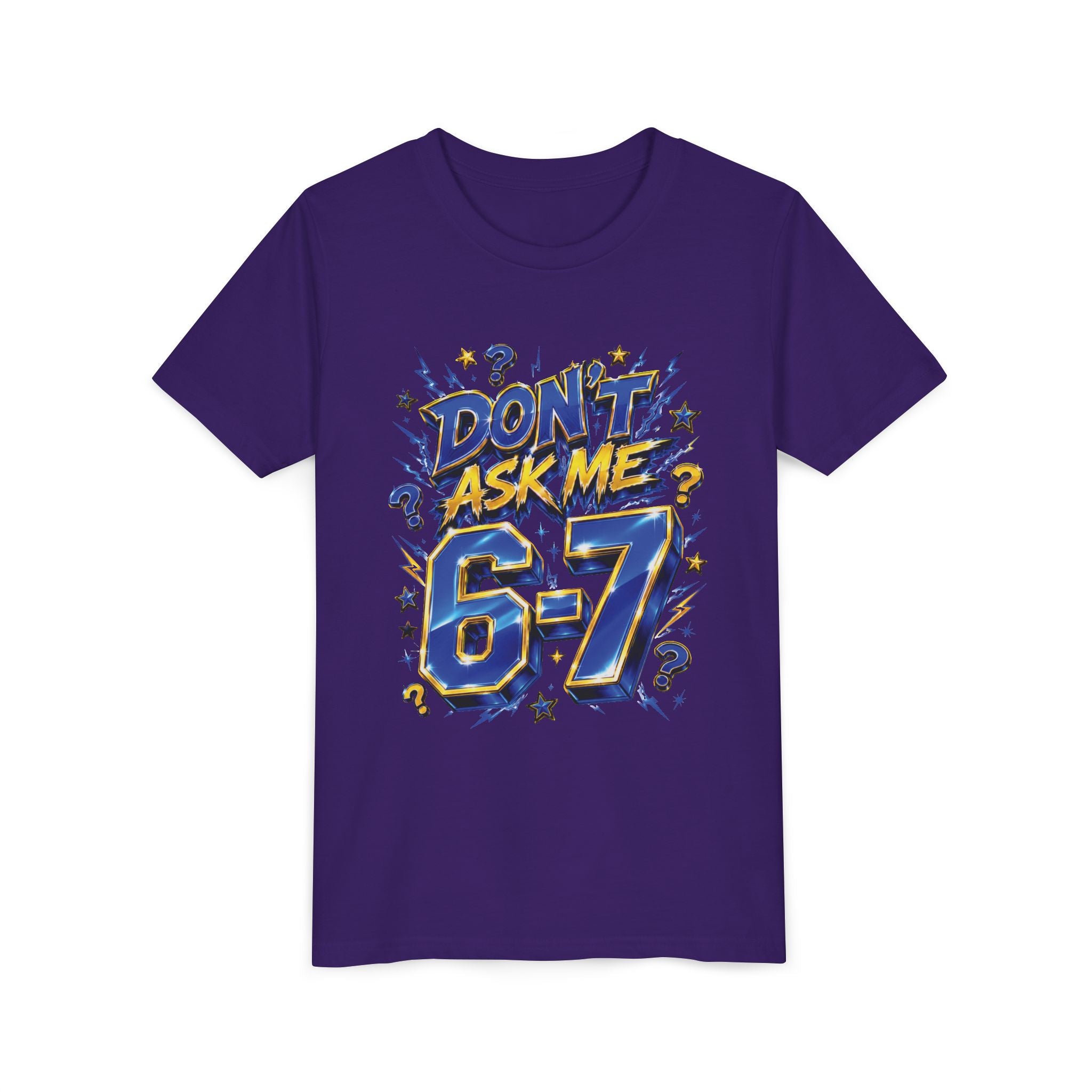 6-7 Youth Tee — Don't Ask Me