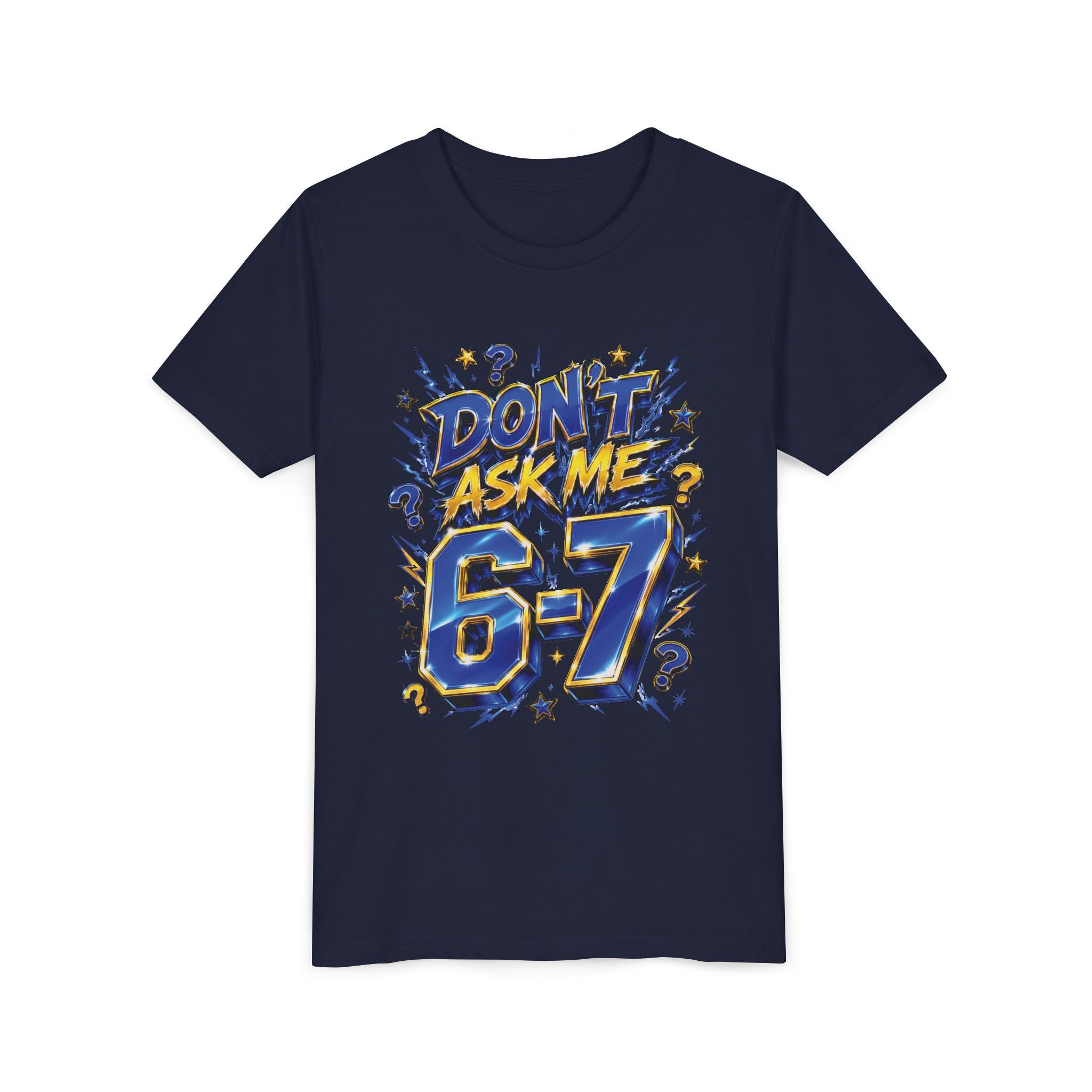 6-7 Youth Tee — Don't Ask Me