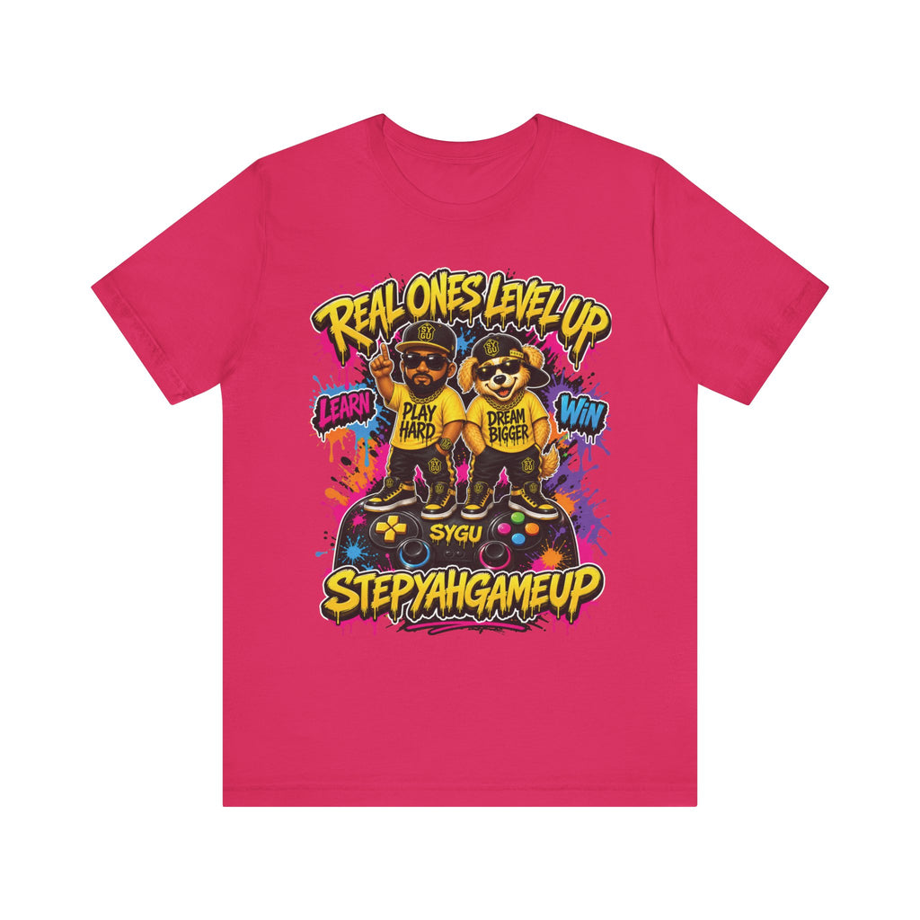 StepYahGameUp — Real Ones Level Up | Unisex Tee