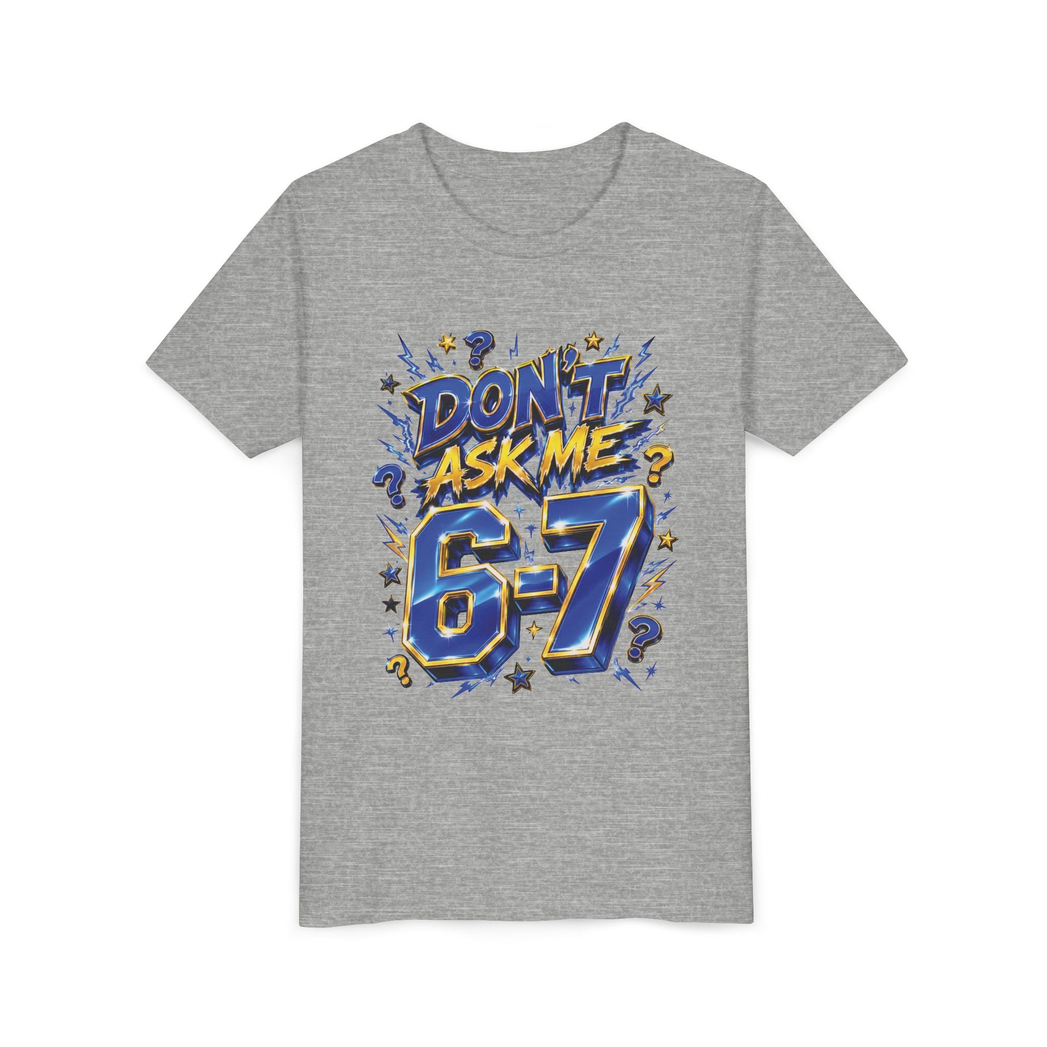6-7 Youth Tee — Don't Ask Me