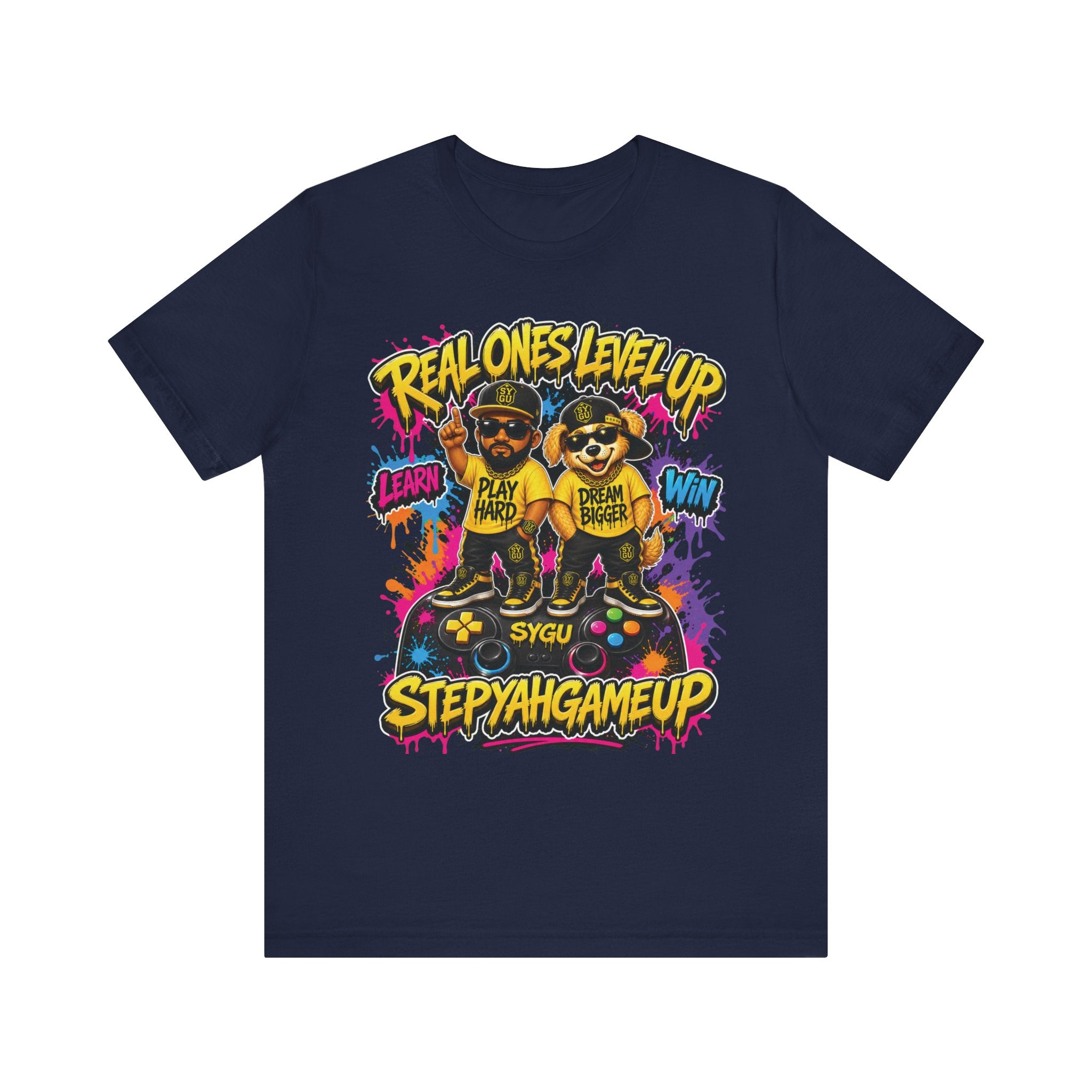 StepYahGameUp — Real Ones Level Up | Unisex Tee