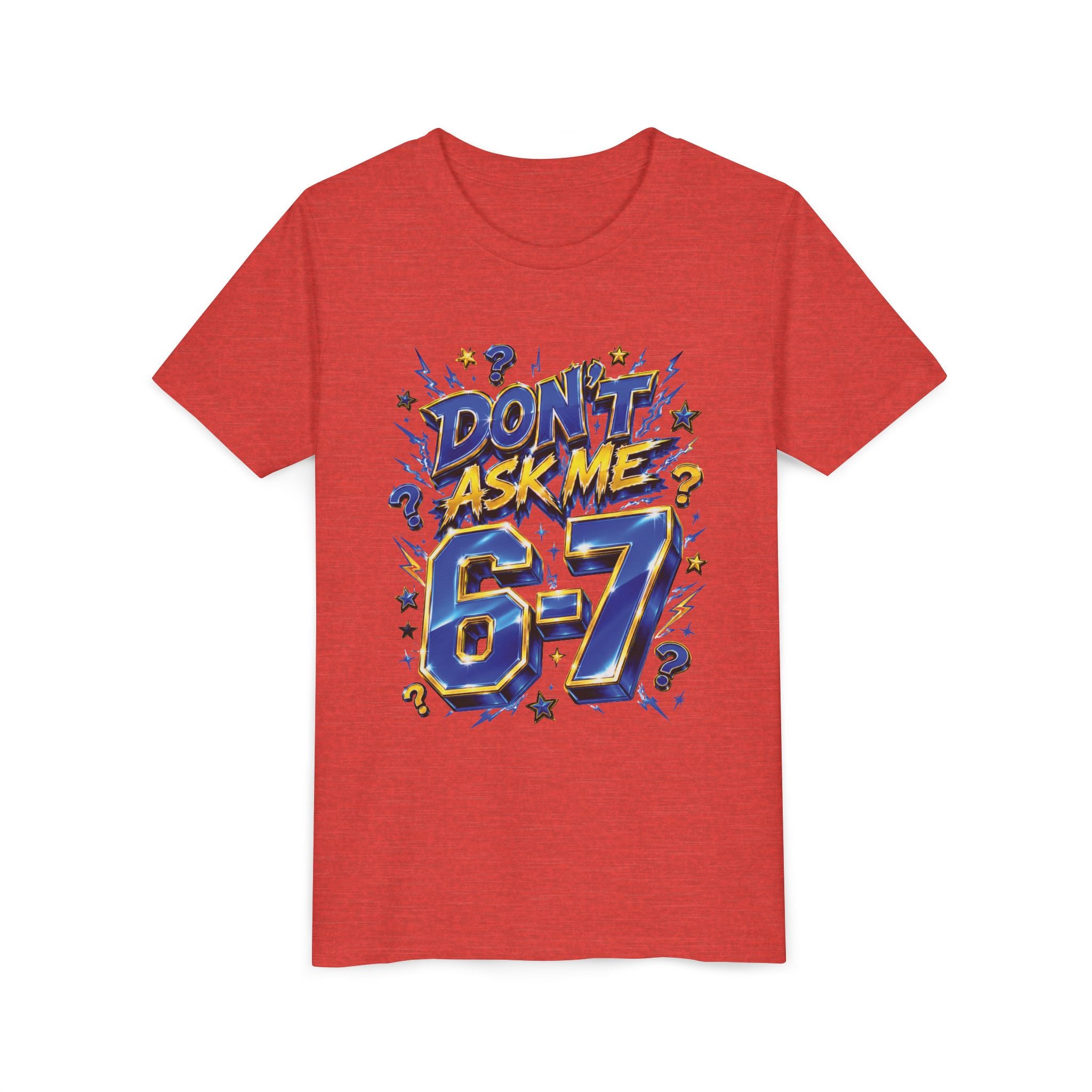 6-7 Youth Tee — Don't Ask Me